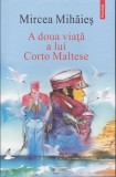 AS - MIRCEA MIHĂIEȘ - A DOUA VIAȚĂ A LUI CORTO MALTESE