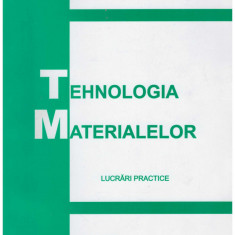 Claude B. Levenson - Tehnologia Materialelor - Lucrari practice - 110965