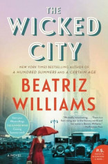 The Wicked City, Paperback/Beatriz Williams foto