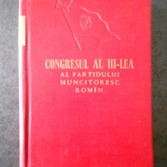 CONGRESUL AL III-LEA AL PARTIDULUI MUNCITORESC ROMAN (1960, editie cartonata)