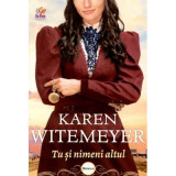 Tu si nimeni altul - Karen Witemeyer