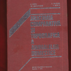 "Anatomia Comparativa si Topografica a animalelor domestice" - 1978