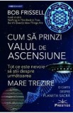 Cum sa prinzi valul de ascensiune - Bob Frissell
