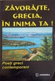 ZAVORASTE, GRECIA, IN INIMA TA! POETI GRECI CONTEMPORANI-A. RADOS, M. SORESCU SI COLAB.-150045