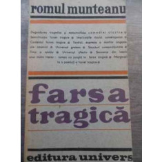 Farsa Tragica - Romul Munteanu , 2002193