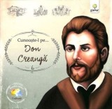 Cumpara ieftin Cunoaste-l pe&hellip; Ion Creanga/***