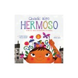 Quizas Algo Hermoso (Maybe Something Beautiful Spanish Edition): Como El Arte Transformo Un Barrio