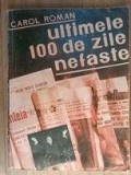 Ultimele 100 de zile nefaste- Carol Roman