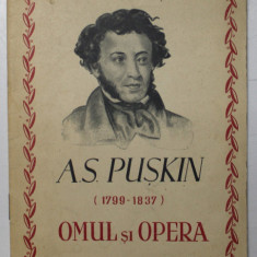A.S. PUSKIN ( 1799 - 1837 ) - OMUL SI OPERA , 1949