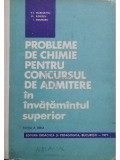 V. T. Marculetiu - Probleme de chimie pentru concursul de admitere in invatamantul superior, editia a treia (editia 1971)