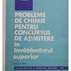 V. T. Marculetiu - Probleme de chimie pentru concursul de admitere in invatamantul superior, editia a treia (editia 1971)