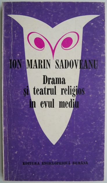 Drama si teatrul religios in Evul Mediu &ndash; Ion Marin Sadoveanu