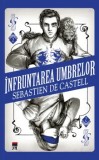 Cumpara ieftin Infruntarea umbrelor/Sebastien de Castell, Rao