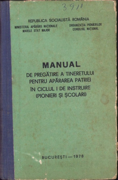 C3726 Manual de pregătire a tineretului pentru apărarea patriei &icirc;n ciclul I de instruire (pionieri și școlari), 1978