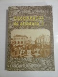 Cumpara ieftin BUCURESTII de altadata vol.I (1871-1877) - CONSTANTIN BACALBASA