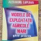 MODELE DE EXPLOATATII AGRICOLE MARI-LAPUSAN