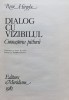 Dialog Cu Vizibilul - Rene Huyghe , C362