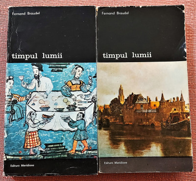 Timpul Lumii 2 Volume. Editura Meridiane, 1989 - Fernand Braudel foto