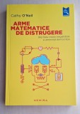 Arme matematice de distrugere - Cathy O&#039;Neil