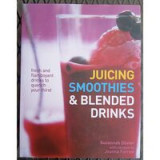 Juicing Smoothies and Blended Drinks, Suzannah Olivier