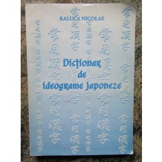 Raluca Nicolae - Dictionar de ideograme japoneze