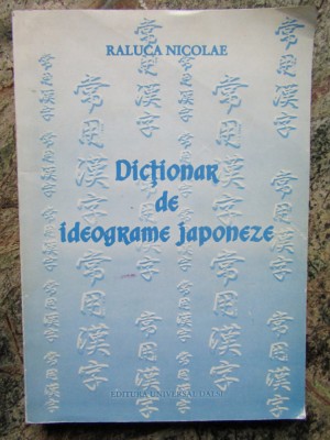 Raluca Nicolae - Dictionar de ideograme japoneze foto