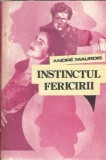 Instinctul fericirii - Andre Maurois