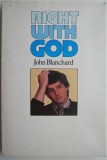 Cumpara ieftin Right with God - John Blanchard - Carte in Engleza