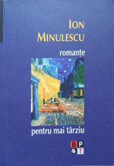 ROMANTE PENTRU MAI TARZIU-ION MINULESCU foto