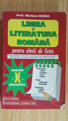 Limba si literatura romana pentru elevii de liceu. Manuale clasa a X-a alternative- Mariana Badea foto