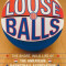 Loose Balls: The Short, Wild Life of the American Basketball Association