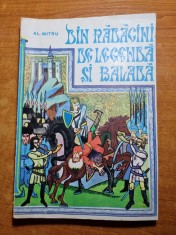 carte pt copii - din radacini de legenda si balada-alexandru mitru-din anul 1982
