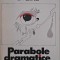 Parabole dramatice - Paul Everac