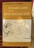 Vocabulaire de la psychanalyse / Jean Laplanche et J.-B. Pontalis ; sous la dir. de Daniel Lagache cartonat cu supracoperta