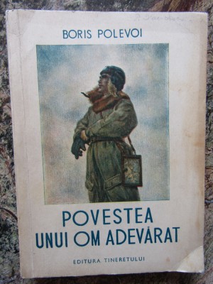 POVESTEA UNUI OM ADEVARAT-BORIS POLEVOI foto