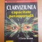CLARVIZIUNEA , CAPACITATEA PARANORMALA de CORIN BIANU