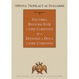 Tilcuirea Epistolei intii catre Corinteni si a Epistolei a doua catre Corinteni - sf. Teofilact al Bulgariei