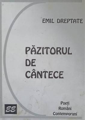 PAZITORUL DE CANTECE. POEZII (CU DEDICATIA AUTORULUI)-EMIL DREPTATE-244800 foto