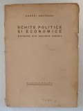 SCHITE POLITICE SI ECONOMICE - EXTRASE DIN REVISTA VREMII de ANDREI CORTEANU , 1923