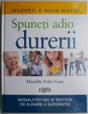 Spuneti adio durerii. Modalitati noi si testate de alinare a suferintei