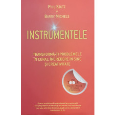 Instrumentele Transforma-ti problemele in curaj, incredere in sine si creativitate