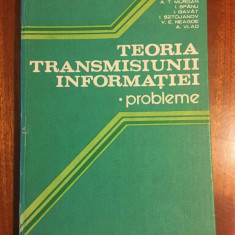 Teoria transmisiunii informatiei - Murgan, Spanu (1983 - Stare foarte buna!)