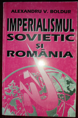 Imperialismul sovietic şi Rom&amp;acirc;nia foto