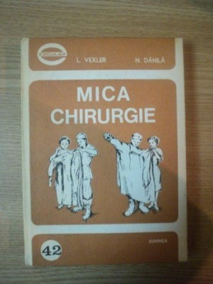 MICA CHIRURGIE de L. VEXLER , N. DANILA , 1984 , foto