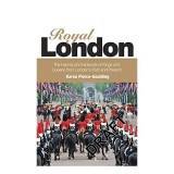 Royal London Ghid Istoric Regine si Obiceiuri Regale Carti in Engleza