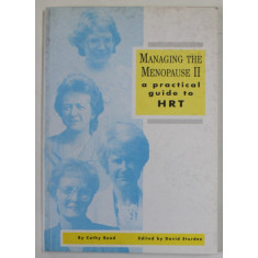 MANAGING THE MENOPAUSE II , A PRACTICAL GUIDE TO HRT by CATHY READ , 1993