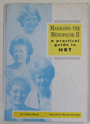 MANAGING THE MENOPAUSE II , A PRACTICAL GUIDE TO HRT by CATHY READ , 1993 foto