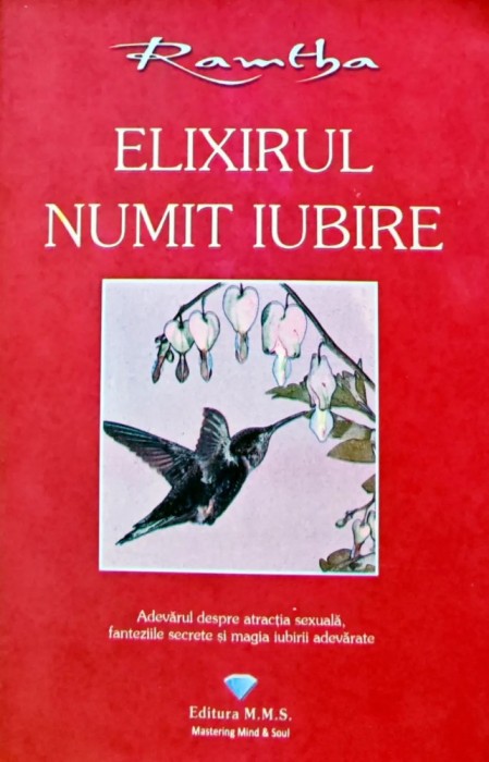Elixirul numit iubire - 2010 - Ramtha ($K234)