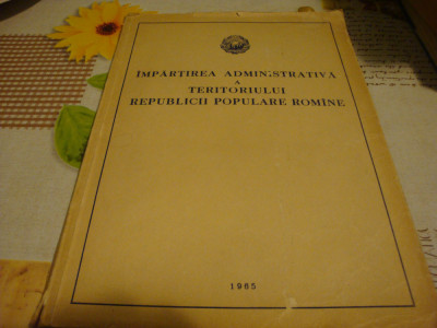 Impartirea administrativa a teritoriului RPR - 1965 foto