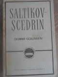 Domnii Golovliov - Saltikov-Scedrin, 1963, Romana, Roman, Editura PENTRU LITERATURA UNIVERSALA, 348 pagini